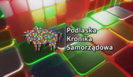 Podlaska Kronika Samorządowa S01E03