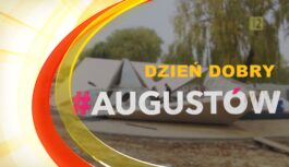 Dzień Dobry Augustów odc. 11