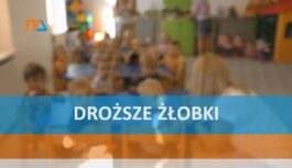 Droższe żłobki