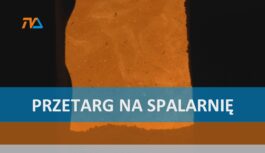 Jest przetarg na spalarnię.