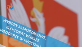 Wybory samorządowe: elektorat wskaże włodarzy w kwietniu.
