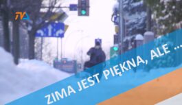 Zima jest piękna, ale …