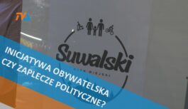 Suwalski Ruch Miejski: inicjatywa obywatelska czy zaplecze polityczne?