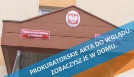 Prokuratorskie akta do wglądu. Zobaczysz je w domu.