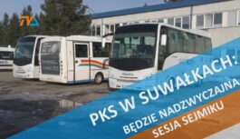 PKS w Suwałkach: będzie nadzwyczajna sesja sejmiku