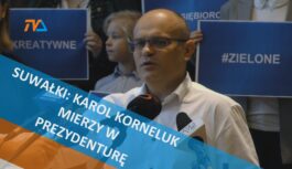 Suwałki: Karol Korneluk mierzy w prezydenturę