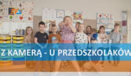 Z kamerą – u przedszkolaków