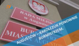 Augustów – Karolczuk ponownie burmistrzem.