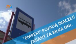 „Empeki” pojadą inaczej! Zmiany za kilka dni.