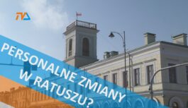 Personalne zmiany w ratuszu? Personalne zmiany w ratuszu?