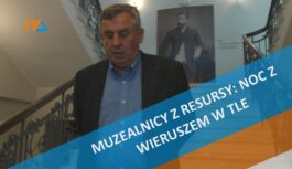 Muzealnicy z Resursy: noc z Wieruszem w tle