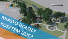 Miasto dołoży kosztem ulic?