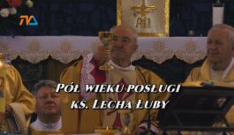 Pół wieku posługi ks. Lecha Łuby: Trudno śpiewać po … Presley`u. Pół wieku posługi ks. Lecha Łuby: Trudno śpiewać po … Presley`u.