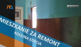 Mieszkanie za remont. Kolejna edycja.