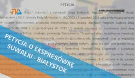 Petycja o ekspresówkę Suwałki – Białystok Petycja o ekspresówkę Suwałki – Białystok