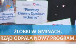 Żłobki w gminach. Rząd odpala nowy program. Żłobki w gminach. Rząd odpala nowy program.