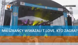Mieszkańcy wskazali T.Love. Kto zagra? Mieszkańcy wskazali T.Love. Kto zagra?
