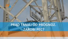 Prąd taniej od prognoz. Zarobi PEC? Prąd taniej od prognoz. Zarobi PEC?