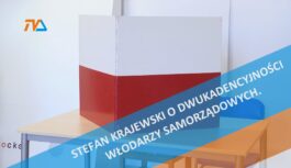 Stefan Krajewski o dwukadencyjności włodarzy samorządowych. Stefan Krajewski o dwukadencyjności włodarzy samorządowych.