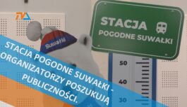Stacja Pogodne Suwałki – organizatorzy poszukują publiczności.