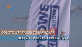 „Odlotowe” taniej z eskaemką? Decyzja w rękach prezydenta. „Odlotowe” taniej z eskaemką? Decyzja w rękach prezydenta.