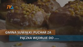 Gmina Suwałki: Puchar za pączka wędruje do…. Gmina Suwałki: Puchar za pączka wędruje do….