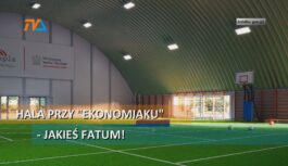 Hala przy „ekonomiaku” – jakieś fatum!