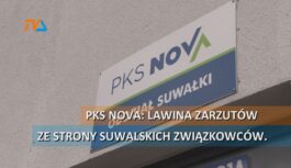 PKS NOVA: Lawina zarzutów ze strony suwalskich związkowców. PKS NOVA: Lawina zarzutów ze strony suwalskich związkowców.