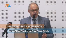 Sprawa gróźb w Sejnach. Suwalscy śledczy wyłączeni. Sprawa gróźb w Sejnach. Suwalscy śledczy wyłączeni.