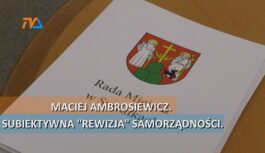 Maciej Ambrosiewicz. Subiektywna „rewizja” samorządności. Maciej Ambrosiewicz. Subiektywna „rewizja” samorządności.