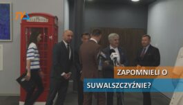 Zapomnieli o Suwalszczyźnie?