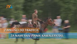 Z miłości do tradycji. Za nami XXIV Piknik Kawaleryjski.