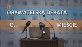 Obywatelska debata o mieście.