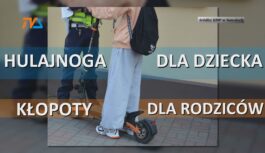 Hulajnoga dla dziecka, kłopoty dla rodziców.