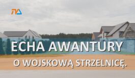 Echa awantury o wojskową strzelnicę.