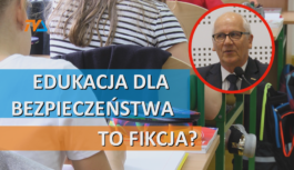 Edukacja dla bezpieczeństwa to fikcja?
