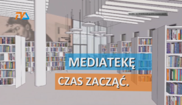 Mediatekę czas zacząć.