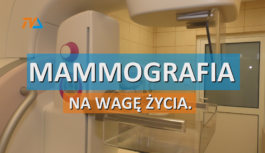 Mammografia na wagę życia.