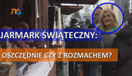Jarmark świąteczny: oszczędnie czy z rozmachem?