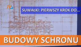 Suwałki: pierwszy krok do … budowy schronu.