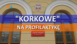 „Korkowe” na profilaktykę