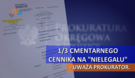 1/3 cmentarnego cennika na „nielegalu” – uważa prokurator.