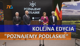 Kolejna edycja „Poznajemy Podlaskie”