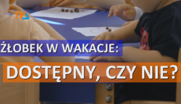 Żłobek w wakacje: dostępny, czy nie? 