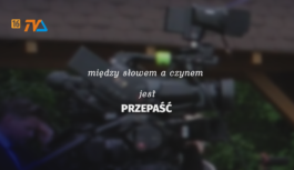 między słowem a czynem jest PRZEPAŚĆ