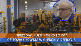 Sprzedać, kupić – tylko po co? OSiRowa siłownia w głębokim deficycie.