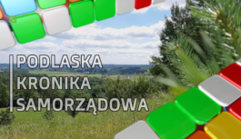 Podlaska Kronika Samorządowa S04E03