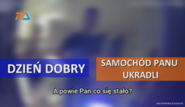 Dzień dobry, samochód panu ukradli…