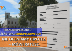 Transkrypcja aktu małżeństwa jednopłciowego? Nie oceniamy hipotez – mówi ratusz.