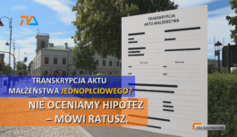 Transkrypcja aktu małżeństwa jednopłciowego? Nie oceniamy hipotez – mówi ratusz. Transkrypcja aktu małżeństwa jednopłciowego? Nie oceniamy hipotez – mówi ratusz.